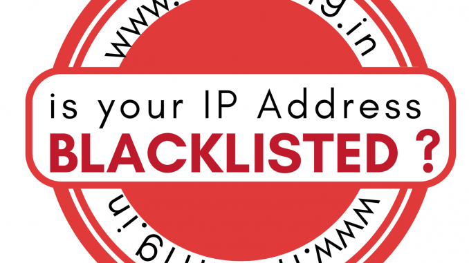 is your IP Address Blacklisted ? is your IP Address Blacklisted ?
